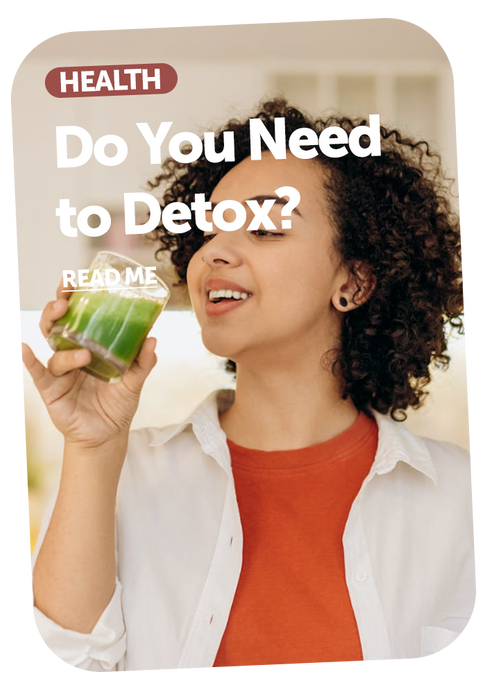 Do You Need to Detox?