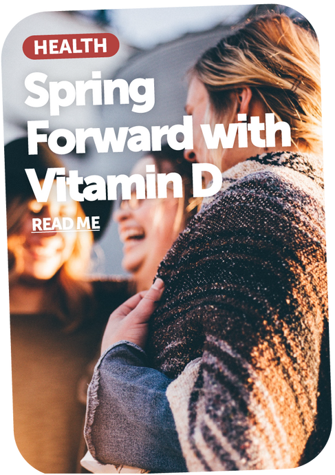 Spring Forward with Vitamin D