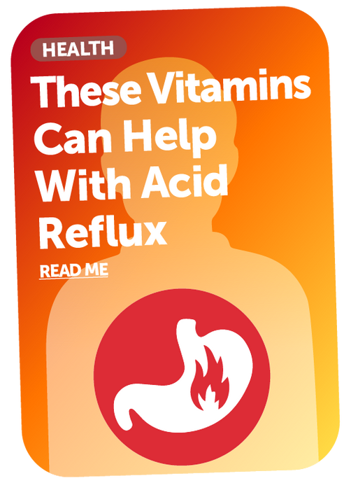 These Vitamins Can Help With Acid Reflux