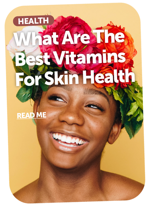 What Are The Best Vitamins For Skin Health