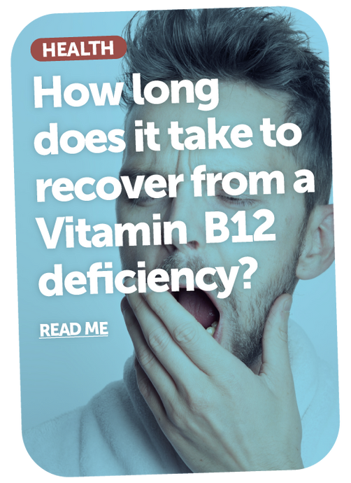How long does it take to recover from a vitamin b12 deficiency?