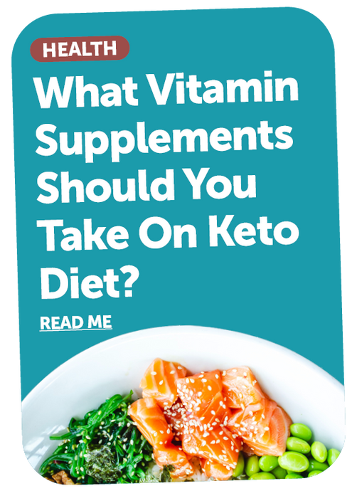 What Vitamin Supplements Should You Take On A Keto Diet?