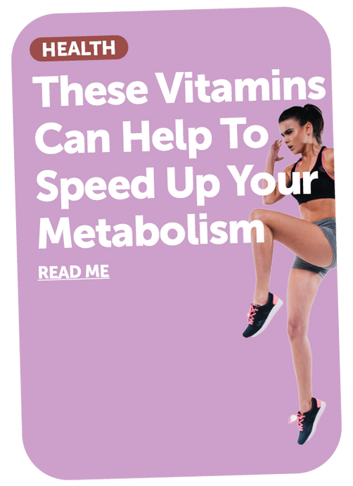 These Vitamins Can Help To Speed Up Your Metabolism